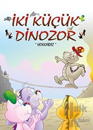 Hokkabaz - İki Küçük Dinozor - Halkkitabevi