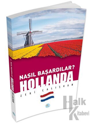 Hollanda - Nasıl Başardılar?