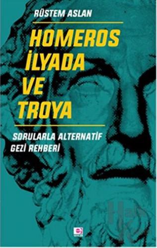 Homeros İlyada ve Troya