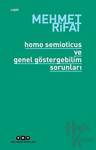 Homo Semioticus ve Genel Göstergebilim Sorunları - Halkkitabevi