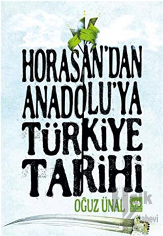 Horasan'dan Anadolu'ya Türkiye Tarihi