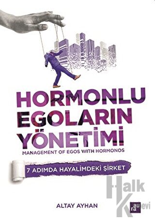 Hormonlu Egoların Yönetimi