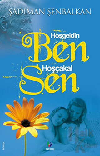 Hoşgeldin Ben Hoşçakal Sen