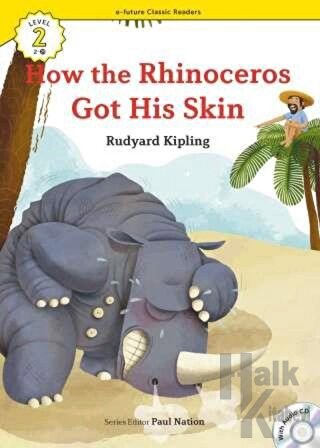 How the Rhinoceros Got His Skin +CD (eCR Level 2)