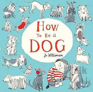 How to Be a Dog