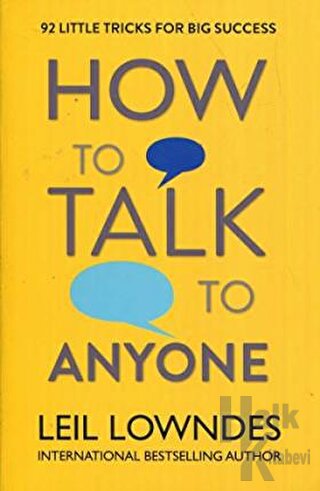How to Talk to Anyone: 92 Little Tricks for Big Success in Relationshi