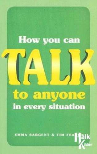 How You Can Talk to Anyone in Every Situation