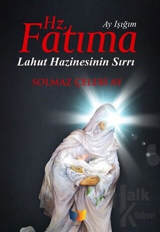 Hz. Fatıma Ay Işığım