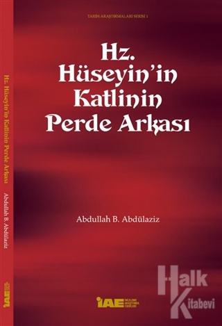 Hz. Hüseyin'in Katlinin Perde Arkası