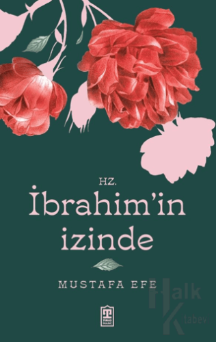 Hz. İbrahim’in İzinde