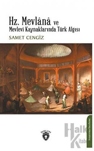 Hz. Mevlana ve Mevlevi Kaynaklarında Türk Algısı - Halkkitabevi