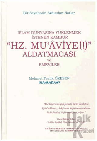 Hz. Muaviye(!) Aldatmacası ve Emeviler