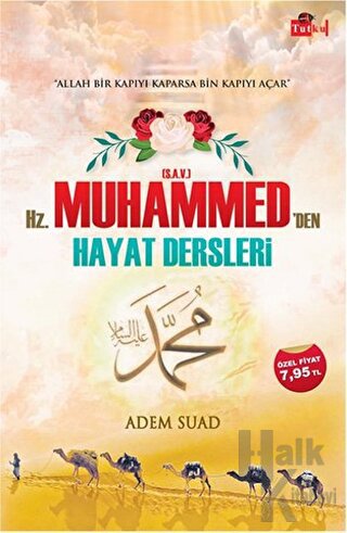 Hz. Muhammed’den Hayat Dersleri