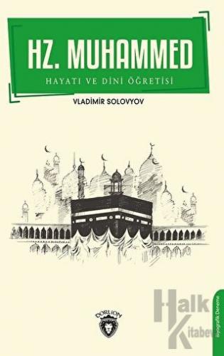 Hz. Muhammed Hayatı ve Dini Öğretisi