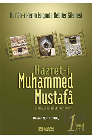 Hz. Muhammed Mustafa Cilt: 1 - Mekke Devri - Halkkitabevi