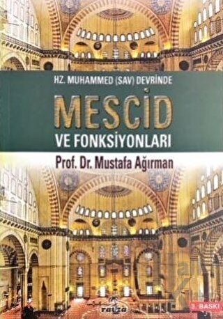 Hz. Muhammed (Sav) Devrinde Mescid ve Fonksiyonları - Halkkitabevi