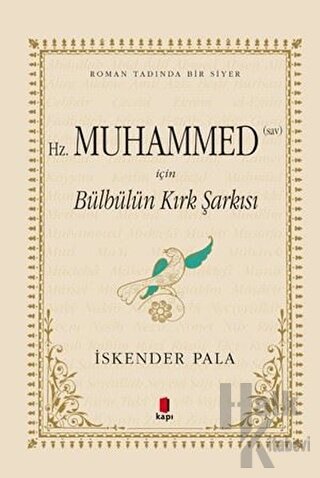 Hz. Muhammed (SAV) İçin Bülbülün Kırk Şarkısı (Özel Kumaş Ciltli)