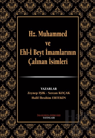 Hz. Muhammed ve Ehl-i Beyt İmamlarının Çalınan İsimleri - Halkkitabevi