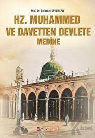 Hz. Muhammed ve İslam Daveti Mekke