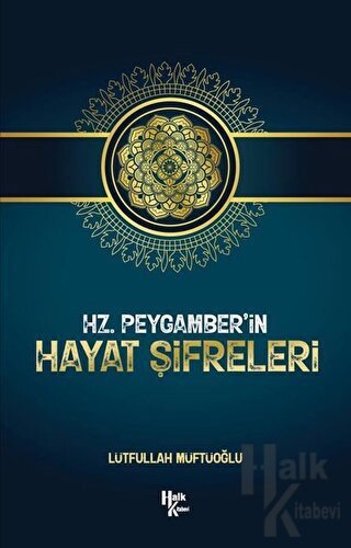 Hz. Peygamber’in Hayat Şifreleri