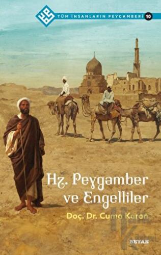 Hz. Peygamber ve Engelliler - Tüm İnsanların Peygamberi 10