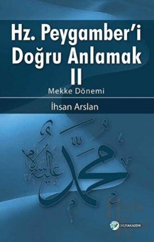 Hz. Peygamberi Doğru Anlamak - 2 - Halkkitabevi