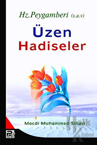 Hz. Peygamberi Üzen Hadiseler