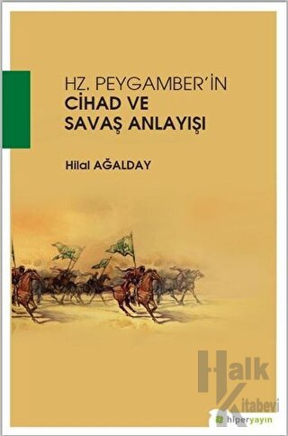 Hz. Peygamber'in Cihad ve Savaş Anlayışı