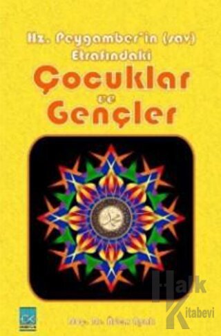 Hz. Peygamber'in Etrafındaki Çocuklar ve Gençler