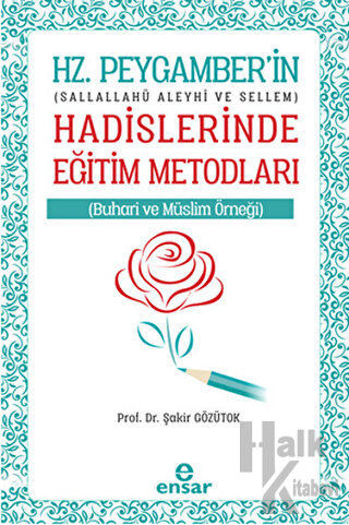 Hz. Peygamberin Hadislerinde Eğitim Metodları - Halkkitabevi