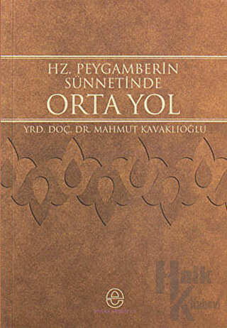 Hz. Peygamberin Sünnetinde Orta Yol