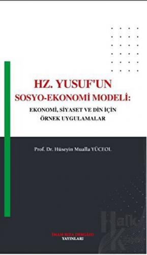 Hz. Yusuf'un Sosyo - Ekonomi Modeli - Halkkitabevi