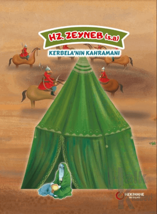 Hz. Zeyneb (s.a.) Kerbela’nın Kahramanı