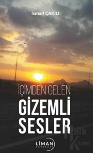 İçimden Gelen Gizemli Sesler - Halkkitabevi