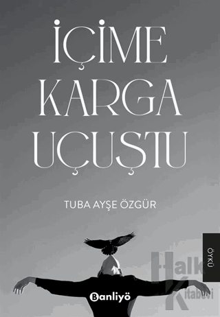 İçime Karga Uçuştu - Halkkitabevi