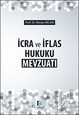 İcra ve İflas Hukuku Mevzuatı - Halkkitabevi