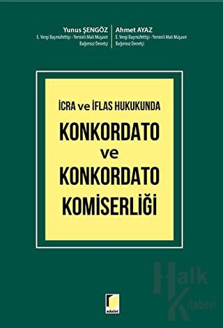 İcra ve İflas Hukukunda Konkordato ve Konkordato Komiserliği