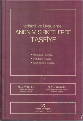 İçtihatlı ve Uygulamalı Anonim Şirketlerde Tasfiye (Ciltli)