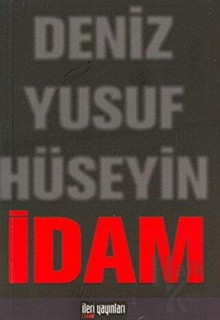 İdam - Deniz Yusuf Hüseyin