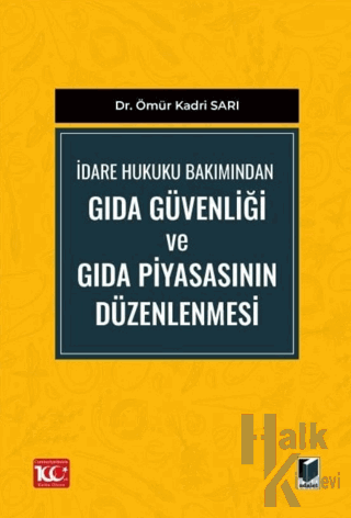 İdare Hukuku Bakımından Gıda Güvenliği ve Gıda Piyasasının Düzenlenmes