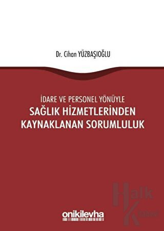 İdare ve Personel Yönüyle Sağlık Hizmetlerinden Kaynaklanan Sorumluluk