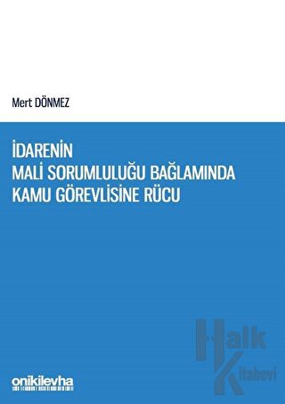 İdarenin Mali Sorumluluğu Bağlamında Kamu Görevlisine Rücu