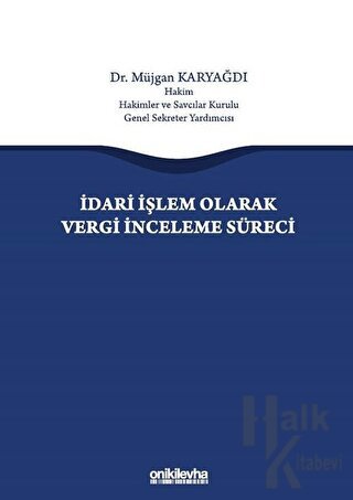 İdari İşlem Olarak Vergi İnceleme Süreci (Ciltli)