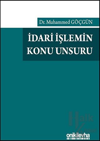 İdari İşlemin Konu Unsuru (Ciltli)