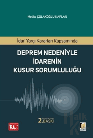 İdari Yargı Kararları Kapsamında Deprem Nedeniyle İdarenin Kusur Sorum