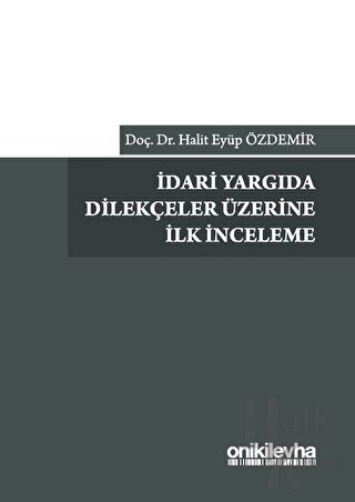 İdari Yargıda Dilekçeler Üzerine İlk İnceleme