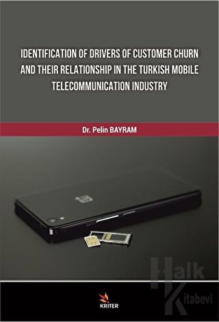 Identification Of Drivers Of Customer Churn And Their Relationship In The Turkish Mobile Telecommunication Industry