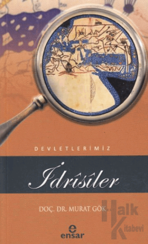 İdrisiler Devletlerimiz - 25 - Halkkitabevi