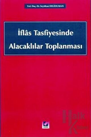 İflas Tasfiyesinde Alacaklılar Toplanması