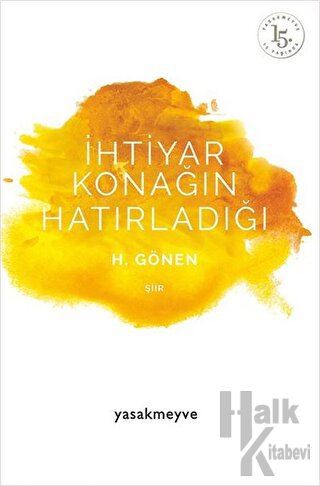 İhtiyar Konağın Hatırladığı